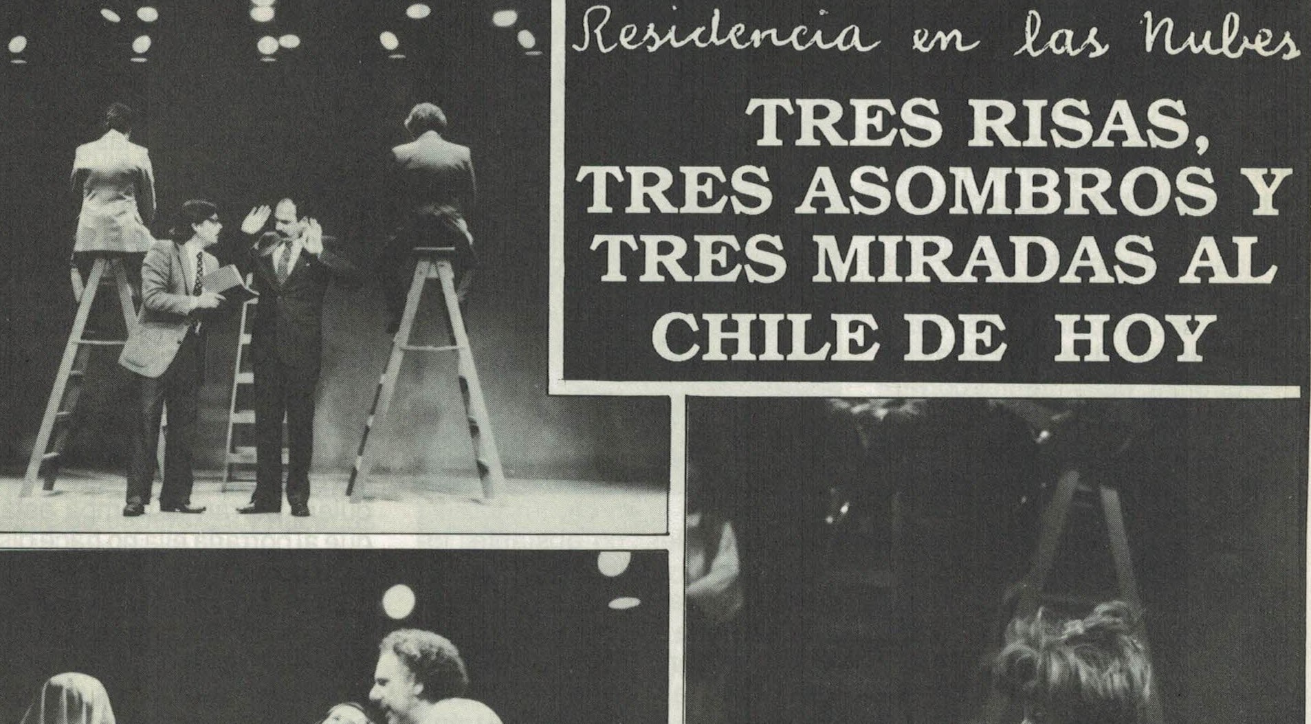 RESIDENCIA EN LAS NUBES: TRES RISAS, TRES ASOMBROS Y TRES MIRADAS AL CHILE DE HOY.
