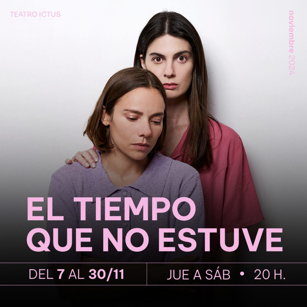 El tiempo que no estuve en Teatro ICTUS